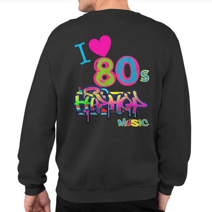 Cute Love 80S Hip Hop Music Dance Party Outfit Sweatshirt Back Print