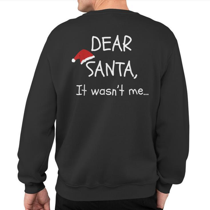 Dear Santa It Wasn't Me Christmas Party Sweatshirt Back Print