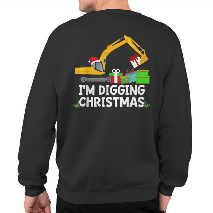 Im Digging Christmas Tractor Boys Excavator Digger Sweatshirt Back Print