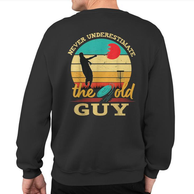 Disc Golf Never Underestimate The Old Guy Retro Vintage Sweatshirt Back Print