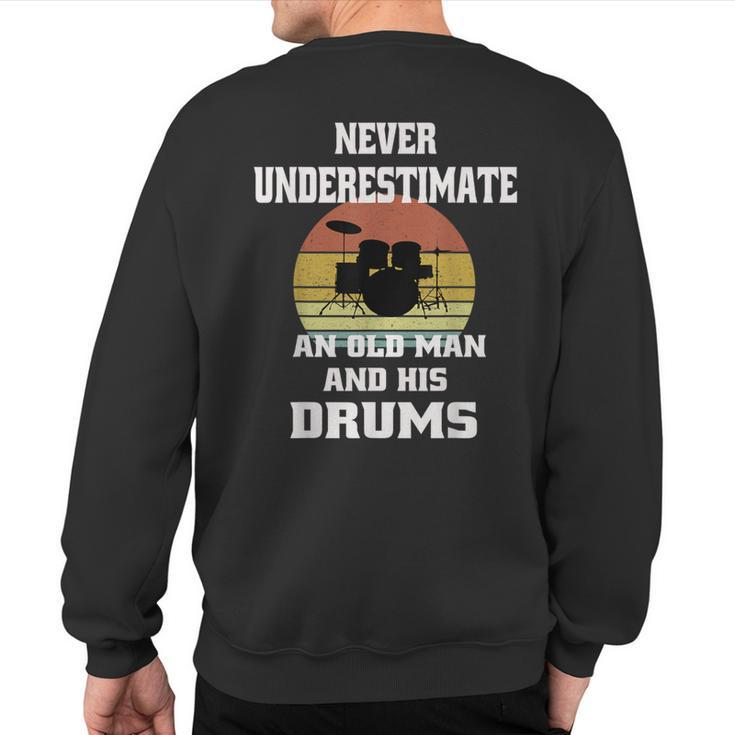 Drummer Never Underestimate Old Man And His Drum Set Retro Sweatshirt Back Print