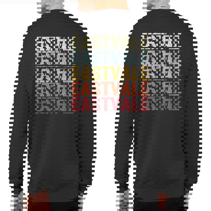 Eastvale California Eastvale Ca Retro Vintage Text Sweatshirt Back Print