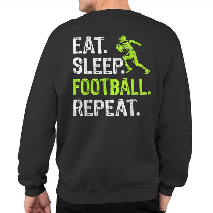 Eat Sleep Football Repeat Football Player Sweatshirt Back Print