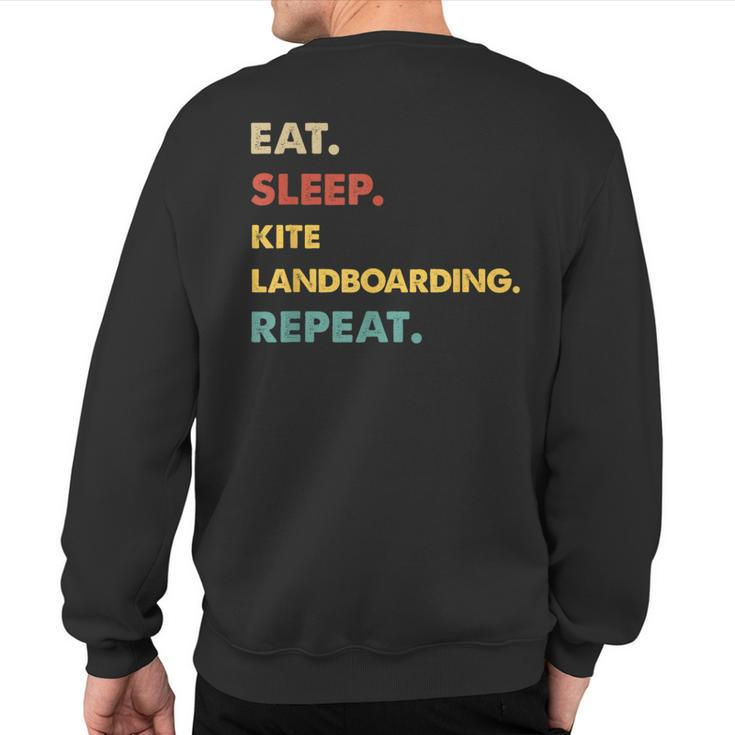 Eat Sleep Kite-Landboarding Repeat Kite-Landboarding Sweatshirt Back Print