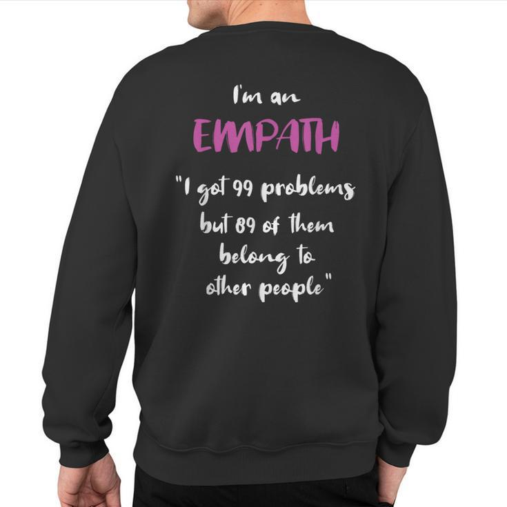Empath Problems Quote Sensitive Feelings Sweatshirt Back Print