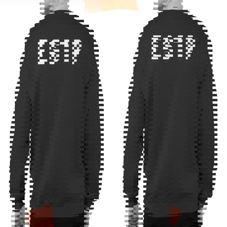 Estp Extrovert Personality Sweatshirt Back Print