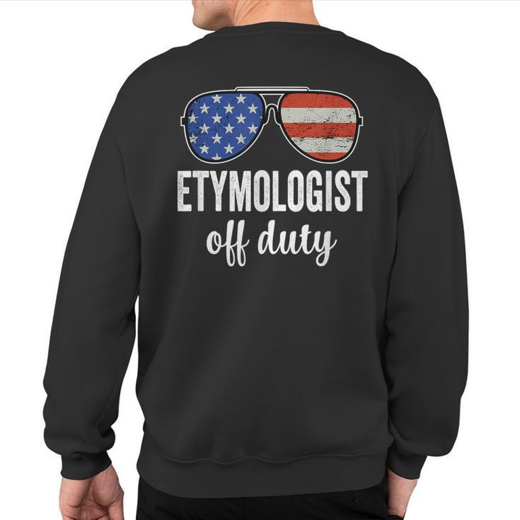 Etymologist Off Duty American Flag Sunglasses Sweatshirt Back Print