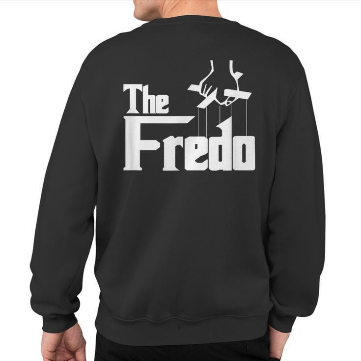 The Fredo Sweatshirt Back Print