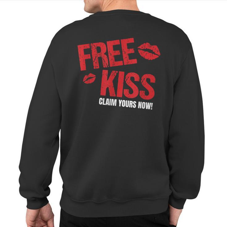 Free Kiss Claim Yours Now Best Valentine's Day Sweatshirt Back Print
