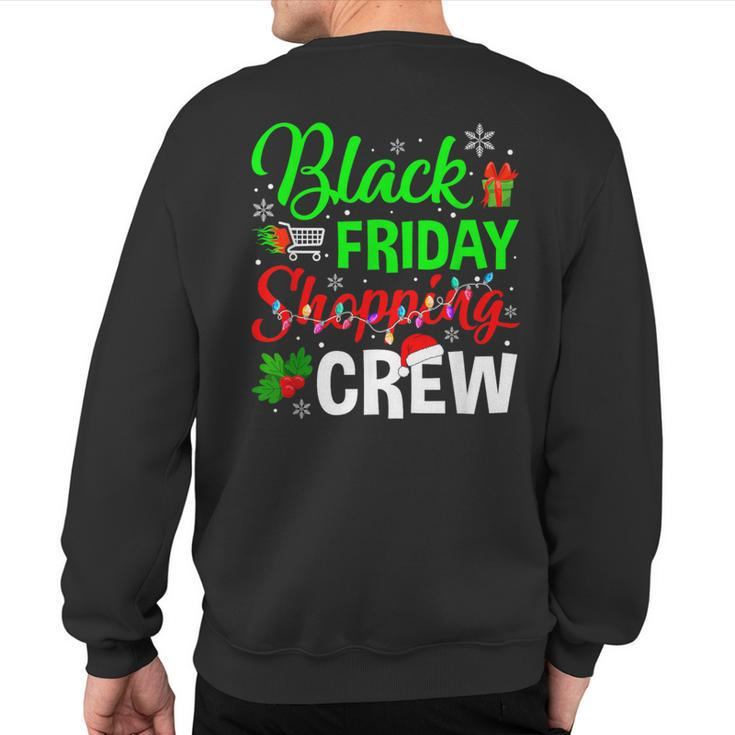 Friday Shopping Crew Christmas Black Shopping Family Group Sweatshirt Back Print