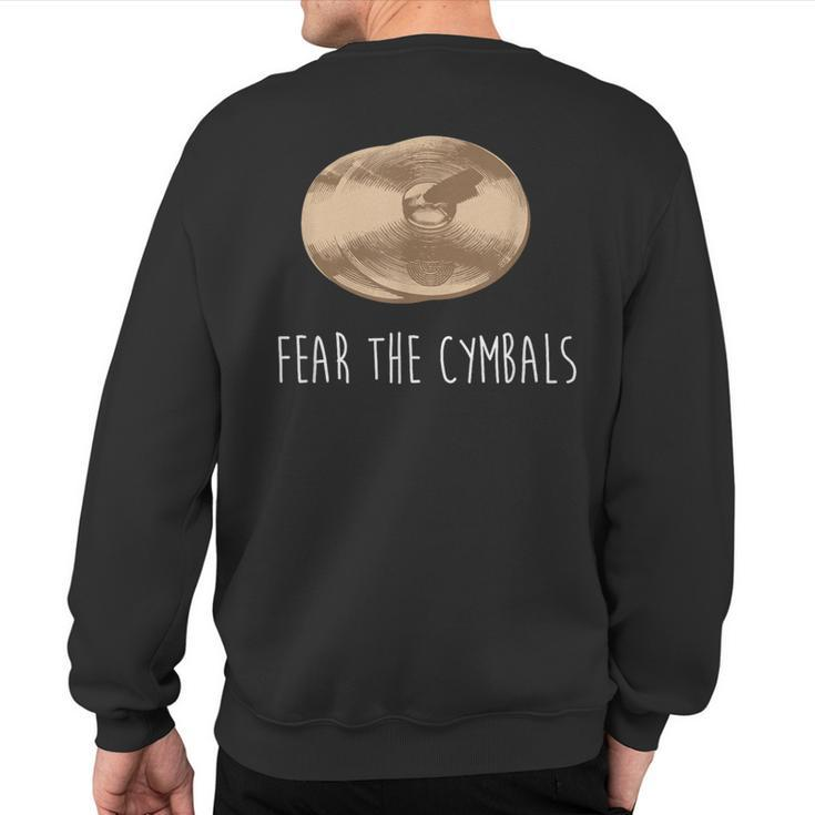 Cymbals Fear The Cymbals Marching Band Player Sweatshirt Back Print
