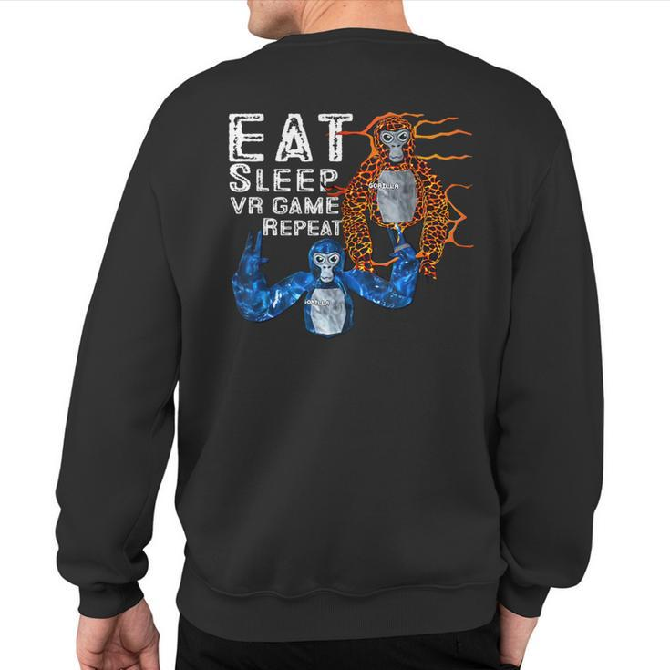 Eat Sleep Gorilla Vr Game Monke Tag Vr Game Sweatshirt Back Print
