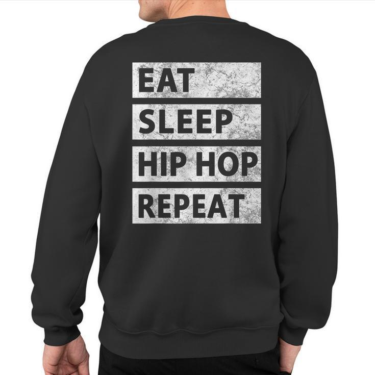 Hip Hop Eat Sleep Hip Hop Sweatshirt Back Print