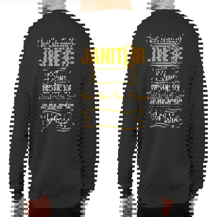 Janitor Never Underestimate A Janitor Sweatshirt Back Print