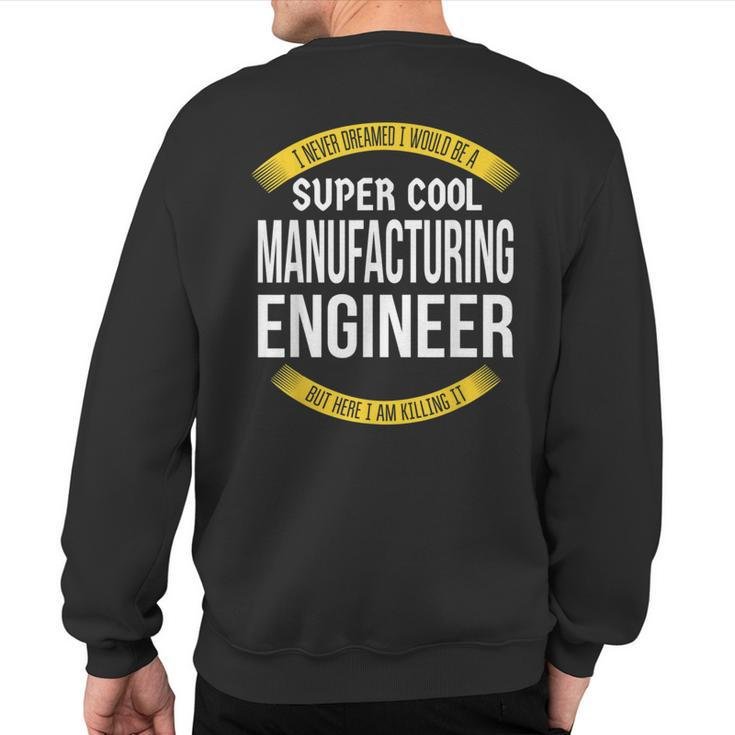 Manufacturing Engineer Appreciation Sweatshirt Back Print
