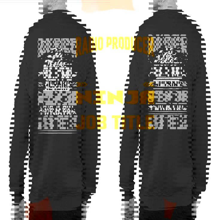 Radio Producer Job Title Sweatshirt Back Print