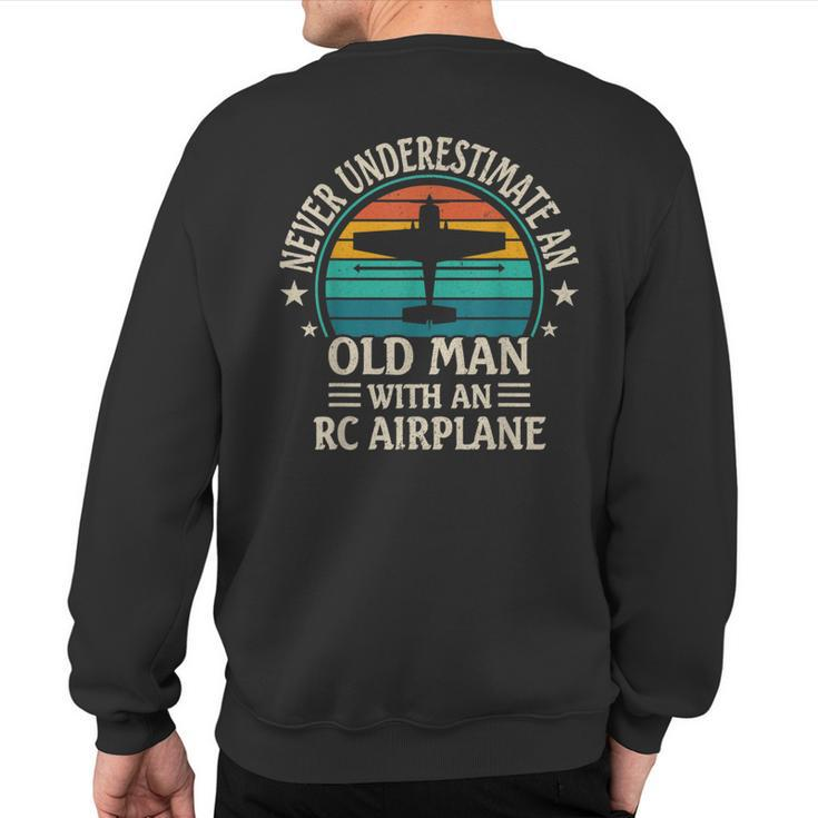 Never Underestimate An Old Man With An Rc Airplane Sweatshirt Back Print