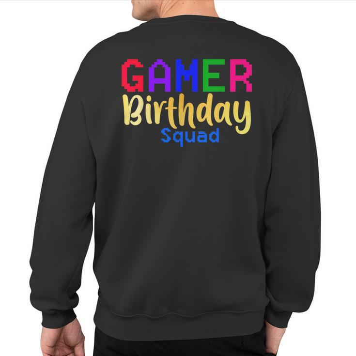 Gamer Birthday Squad Party Happy B-Day Video Game Party Sweatshirt Back Print