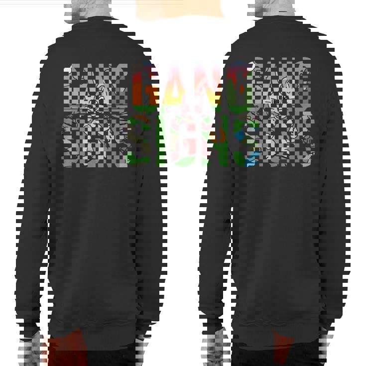 Gang Signs Sweatshirt Back Print Gang Signs Sweatshirt Back Print