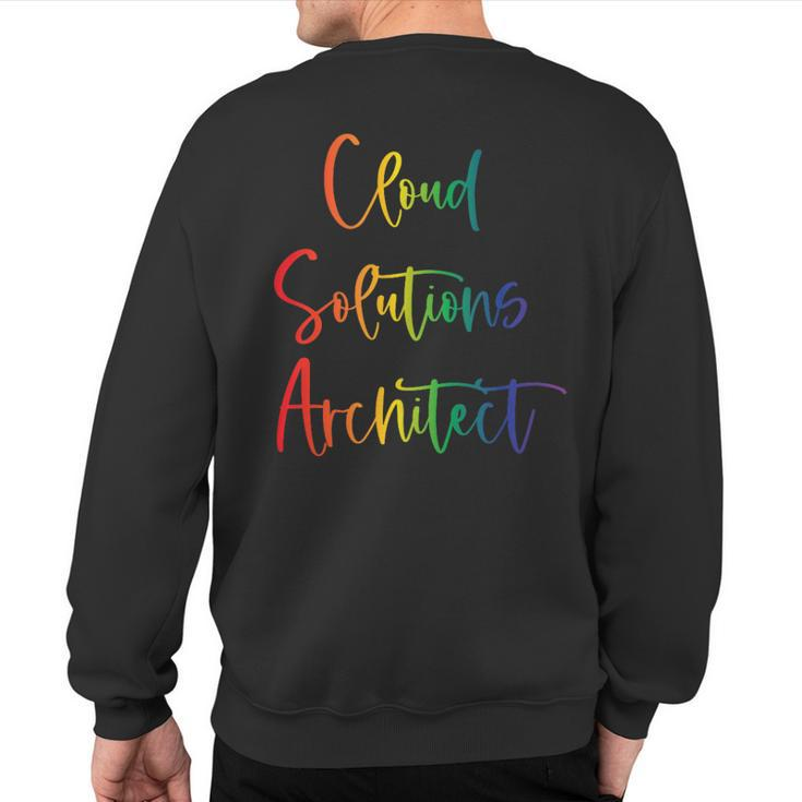 Gay Lesbian Pride Lives Matter Cloud Solutions Architect Sweatshirt Back Print