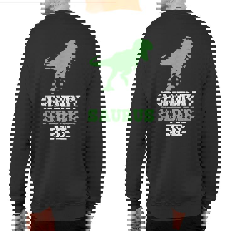 Grampy-Saurus Rex Dino Dinosaur Grampysaurus Sweatshirt Back Print