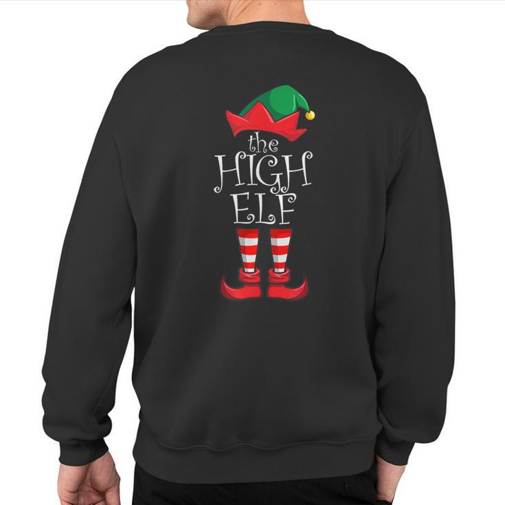 High Elf Matching Family Christmas Party Pajama High Elf Sweatshirt Back Print
