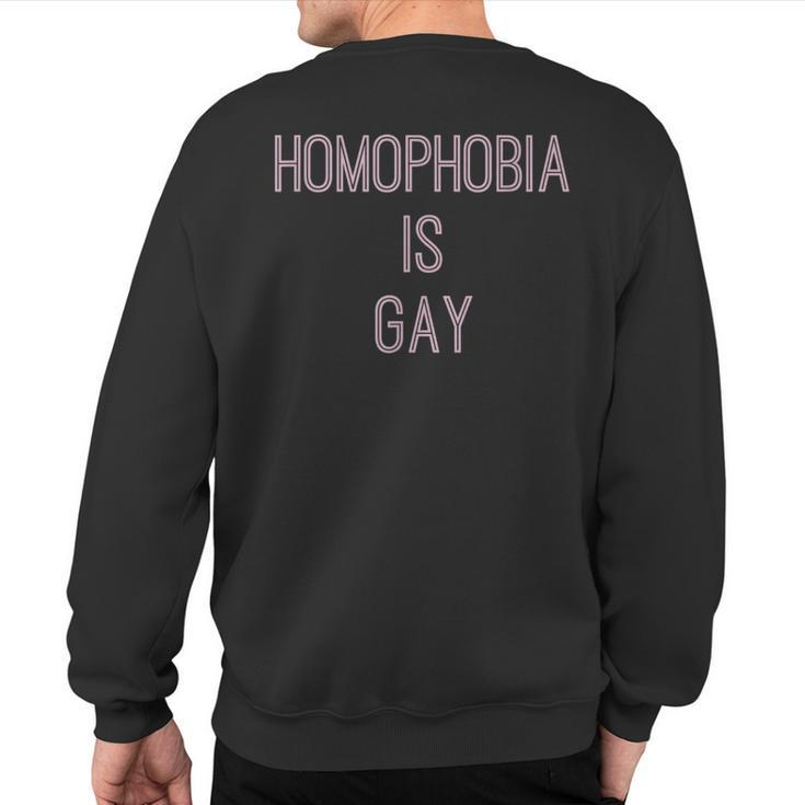 Homophobia Is Gay Equality Quote Sweatshirt Back Print