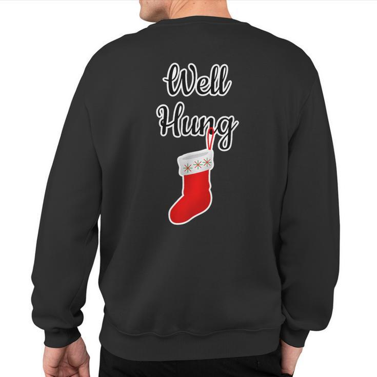 Well Hung Dirty Santa Xmas Adult Humor Ugly Sweatshirt Back Print