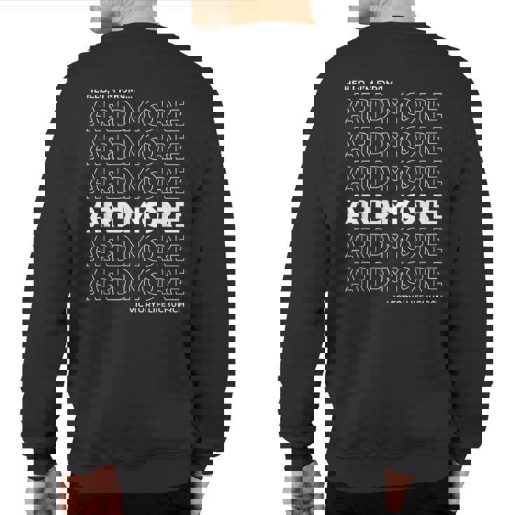 I'm From Ardmore Sweatshirt Back Print