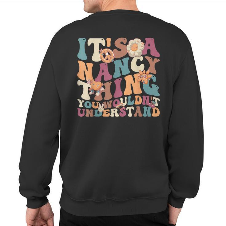 It's A Nancy Thing You Wouldn't Understand For Nancy Sweatshirt Back Print