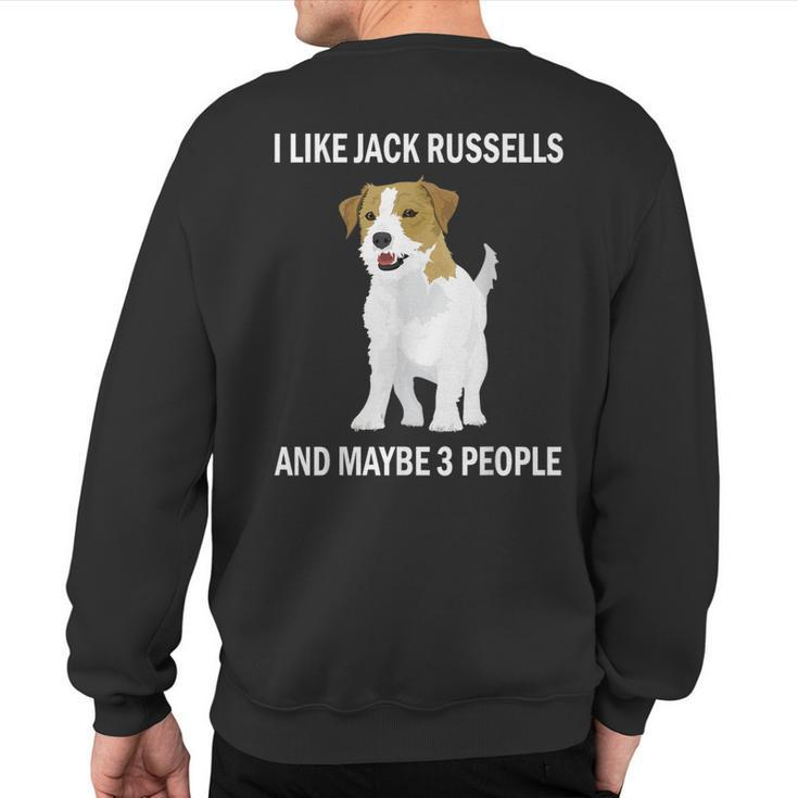 I Like Jack Russells Dog Owner Pets Lover Sweatshirt Back Print
