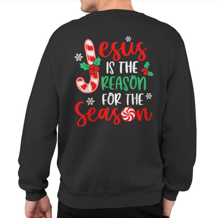 Jesus Is The Reason For The Season Christmas Xmas Candy Cane Sweatshirt Back Print