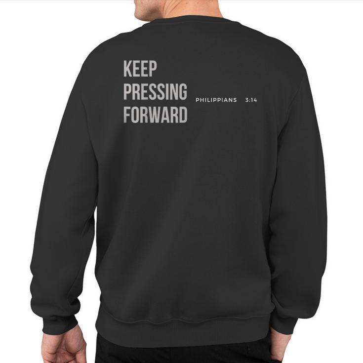 Keep Pressing Forward Philippians 314 Sweatshirt Back Print