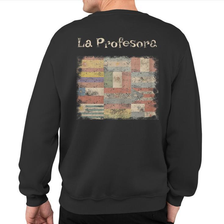 La Profesora Spanish Speaking Country Flags Sweatshirt Back Print