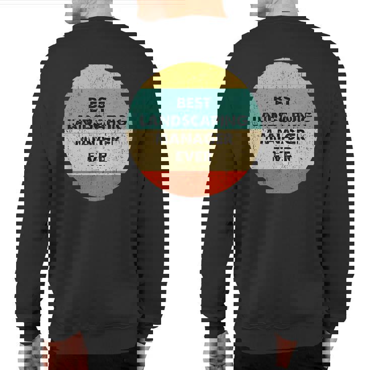 Landscaping Manager Sweatshirt Back Print