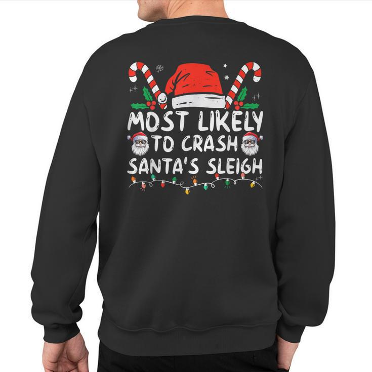 Most Likely To Crash Santa's Sleigh Christmas Joke Sweatshirt Back Print