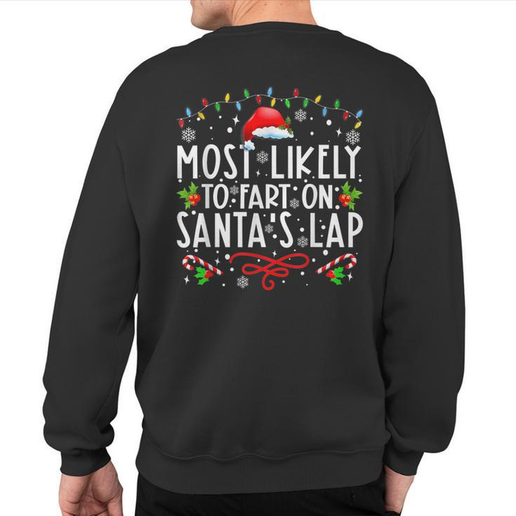 Most Likely To Fart On Santa's Lap Family Matching Christmas Sweatshirt Back Print