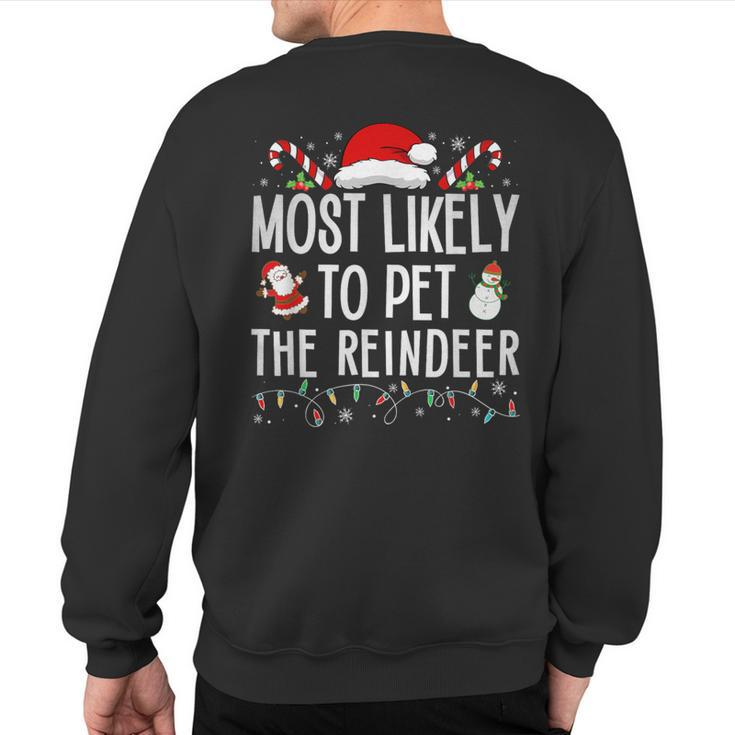 Most Likely To Pet The Reindeer Matching Christmas Sweatshirt Back Print
