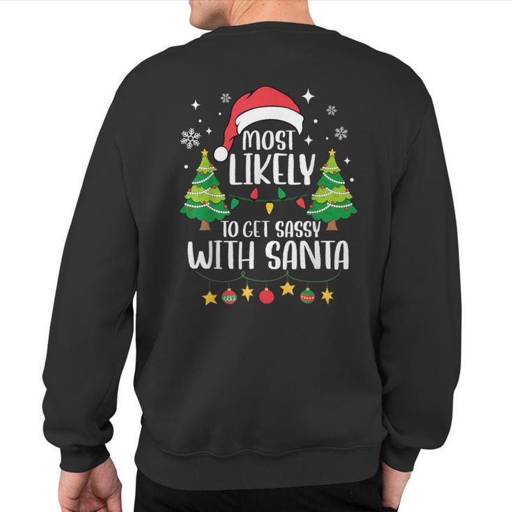 Most Likely To Get Sassy With Santa Matching Christmas Sweatshirt Back Print
