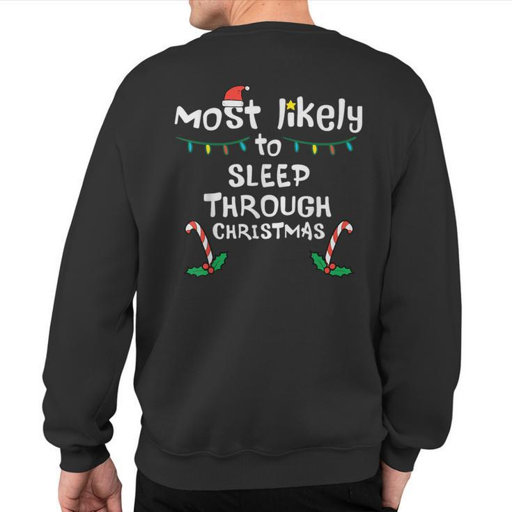 Most Likely Sleep Through Christmas Xmas Family Matching Sweatshirt Back Print