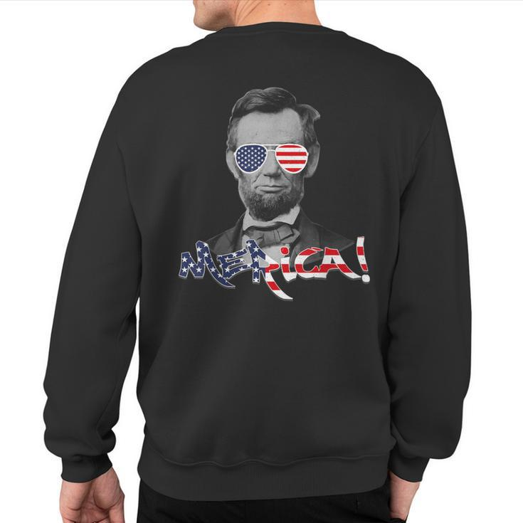 Lincoln Merica 4Th July Or Memorial Day Outift Sweatshirt Back Print