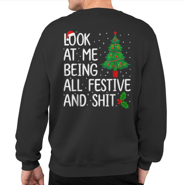 Look At Me Being All Festive And Shits Christmas Sweater Sweatshirt Back Print