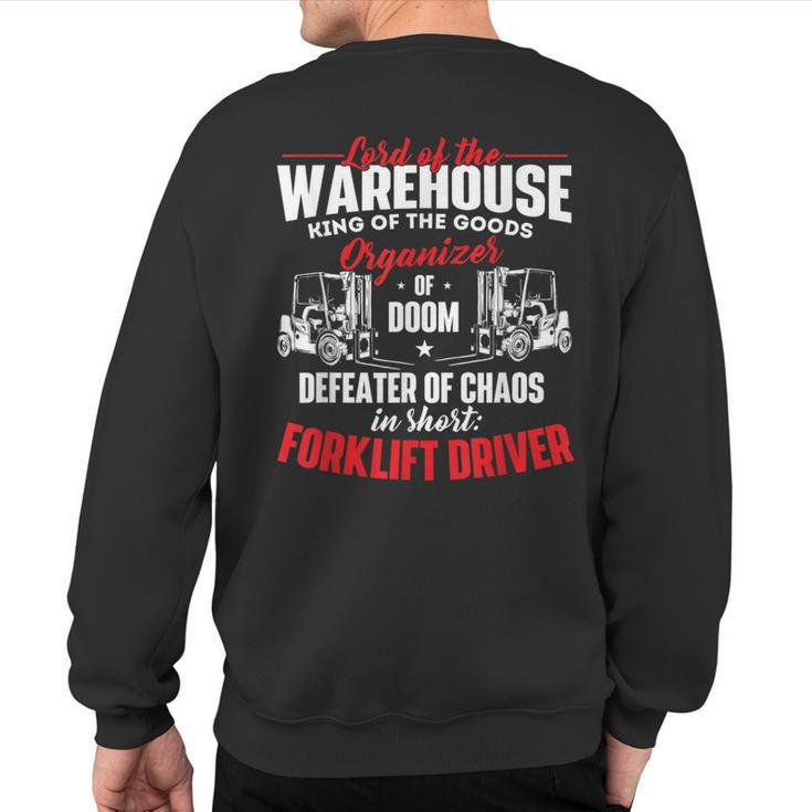 Lord Of The Warehouse Forklift Driver Fork Stacker Operator Sweatshirt Back Print