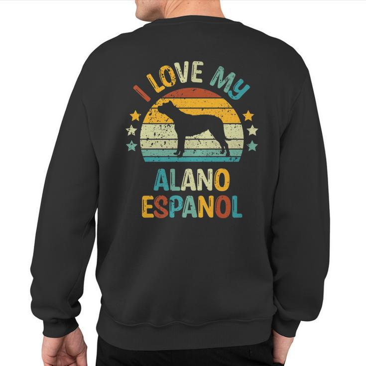 Love My Alano Espanol Or Spanish Bulldog Dog Sweatshirt Back Print