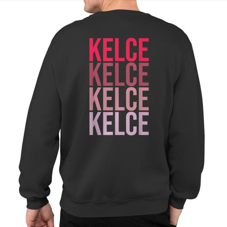I Love Kelce First Name Kelce Sweatshirt Back Print
