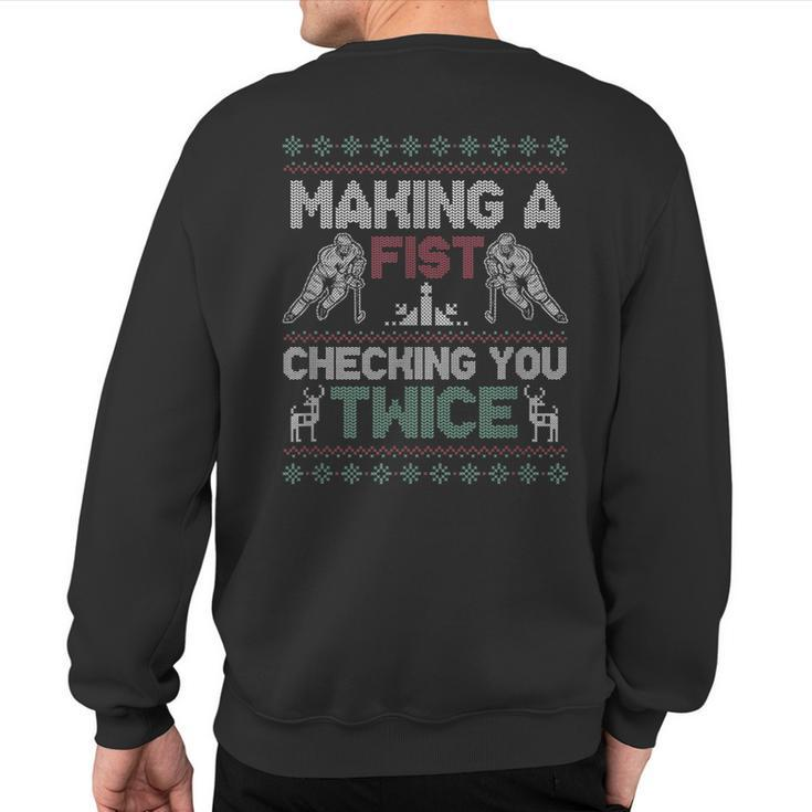 Making A Fist Checking You Twice Ugly Christmas Pajama Party Sweatshirt Back Print