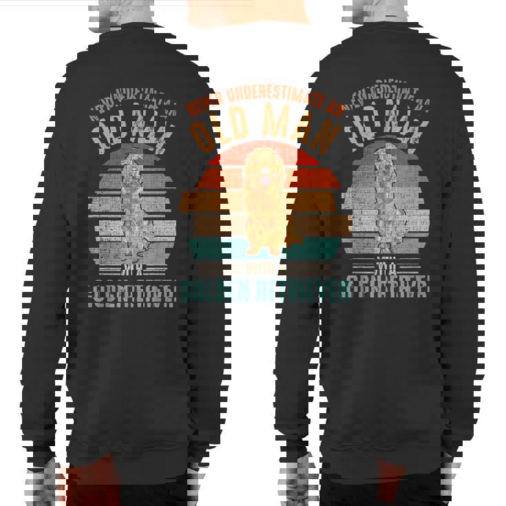 Mb Never Underestimate An Old Man With Golden Retriever Sweatshirt Back Print