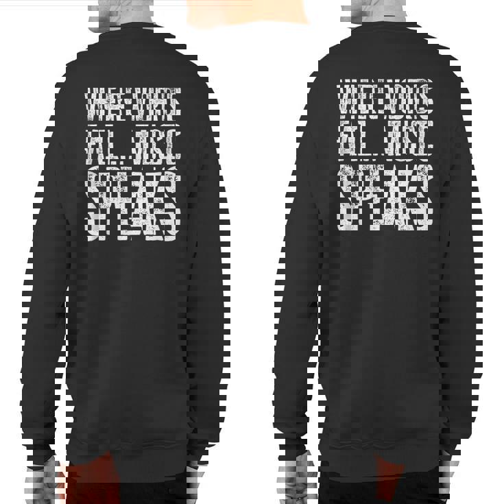Music Quotes Communication Quotes Expression Sweatshirt Back Print