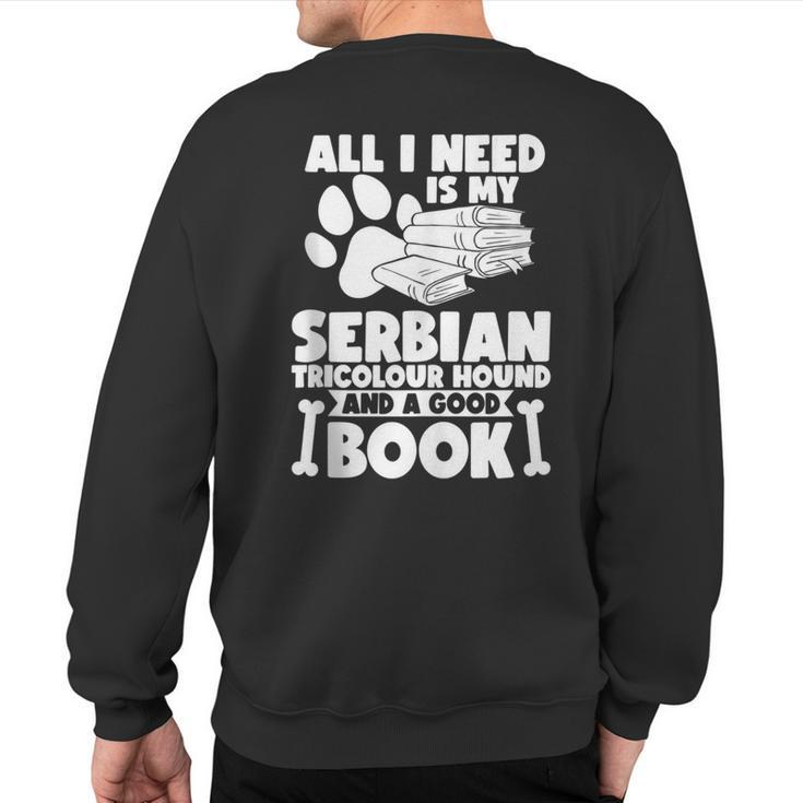 All I Need Is My Serbian Tricolour Hound And A Good Book Sweatshirt Back Print