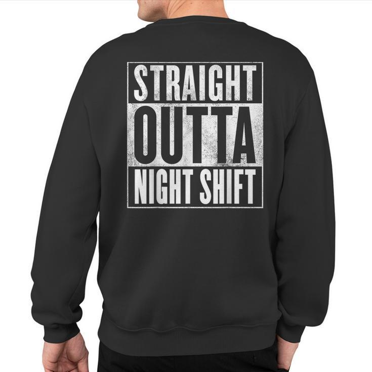 Night Shift T-Apparel Straight Outta Night Shift Apparel Sweatshirt Back Print